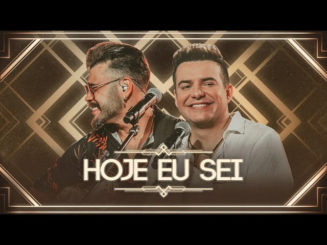 Marcos & Belutti - Hoje Eu Sei