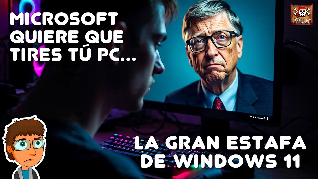 Microsoft Quiere Que Tires Tu PC y Compres Otro... La Gran Estafa de Windows 11. Mentiras y Engaños.