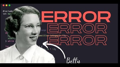 How to Identify and Fix Betty and Compiler Errors
