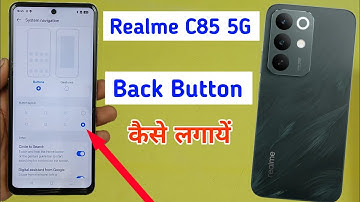 realme c85 me back button kaise lagaye / how to change back button in realme c85 5g