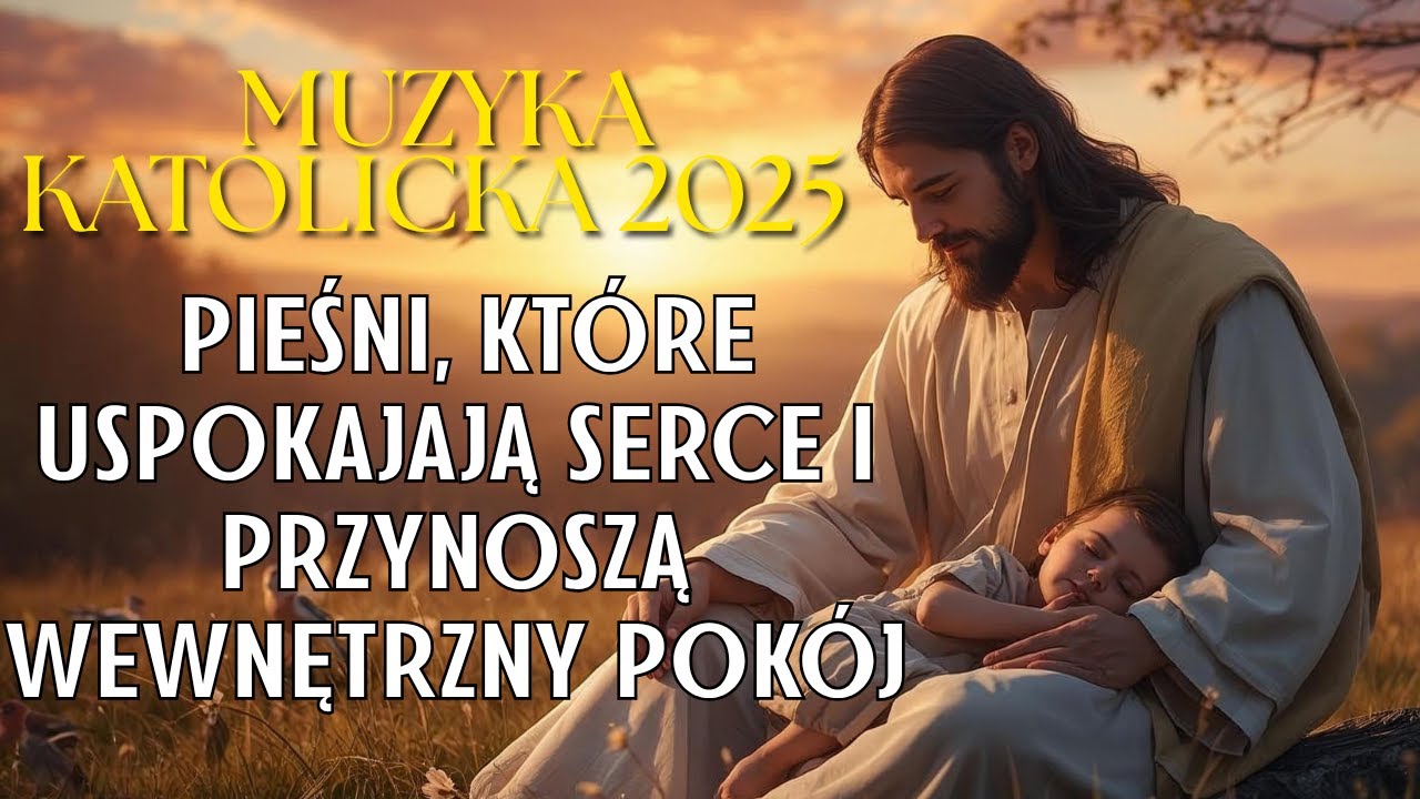 MUZYKA KATOLICKA 2025 🎵 (PIEŚNI, KTÓRE USPOKAJAJĄ SERCE I PRZYNOSZĄ WEWNĘTRZNY POKÓJ)