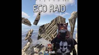 ECO RAID ช่วยประหยัดของระเบิด #Rust #rustecoraid #RustThai #yikalohach #viral #fyp