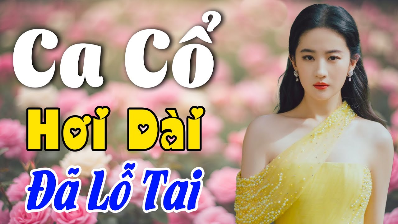 Vừa Nằm Vừa Nghe Ca Cổ Hơi Dài Siêu Dễ Ngủ - Ca Cổ Cải Lương Xưa ĐÃ LỖ TAI | Ca Cổ Tân Thời