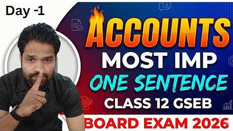 🔥Accounts 100/100 Strategy: Most IMP One Sentence for Board Exam 2026|| Class 12 GSEB🔥💯