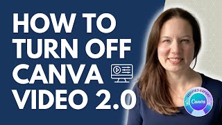 How To Turn Off Canvas New Video 2.0 Editor