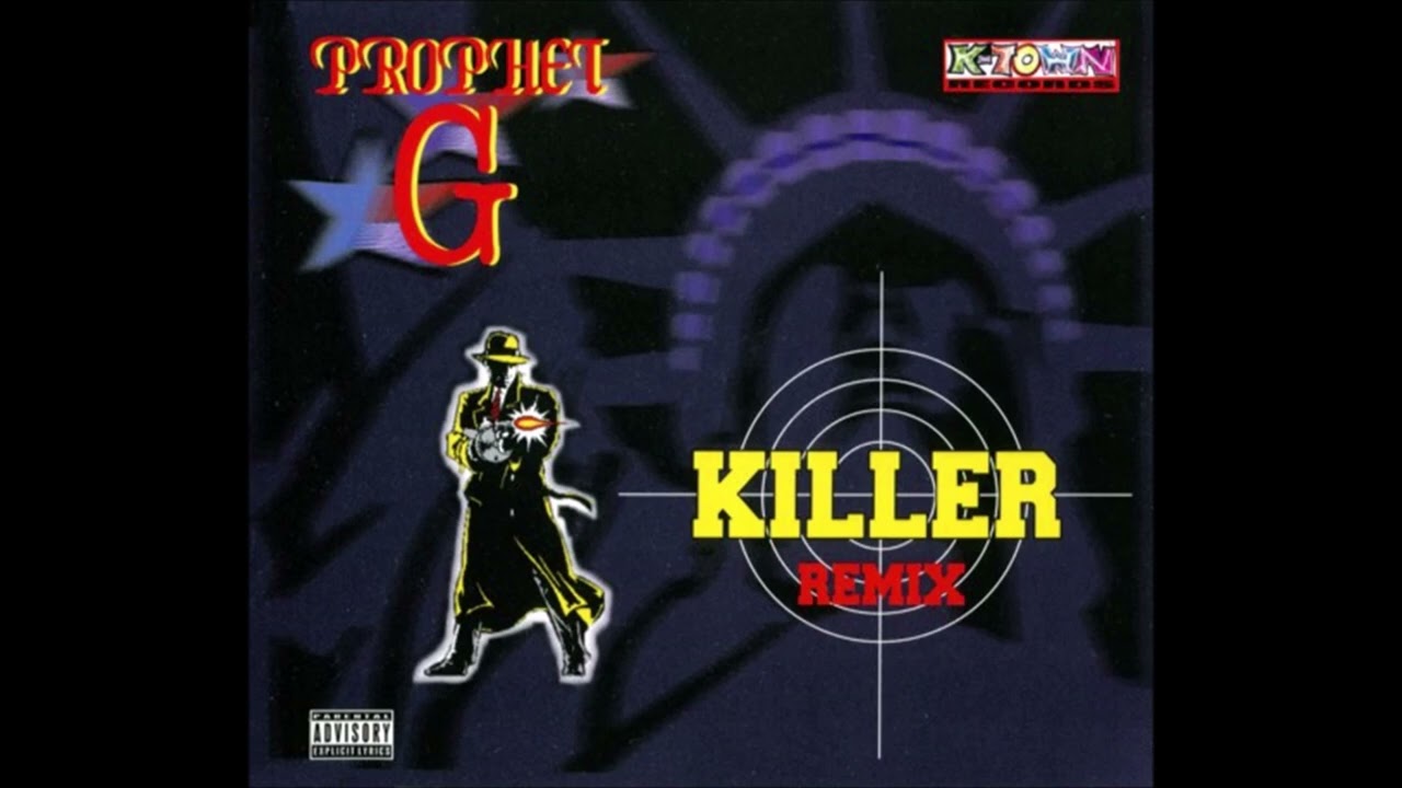 Prophet G — Prophet G - Killer (Remix) (Alt. Maxi RMX) (1997