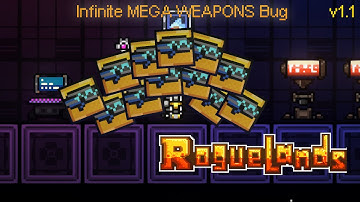 RogueLands v1.1: [BUG] Infinite MEGA WEAPONS