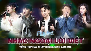 Playlist NHẠC NGOẠI LỜI VIỆT nổi đình đám một thời, NGHE LÀ GHIỀN live tại KHÔNG GIAN CẢM XÚC