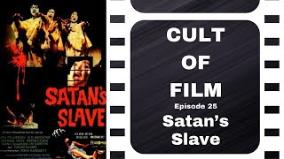 Cult Of Film  Ep  25  Satans Slave
