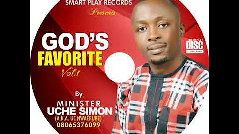 Come And See        Uche Simon  God's Favourite Vol 1