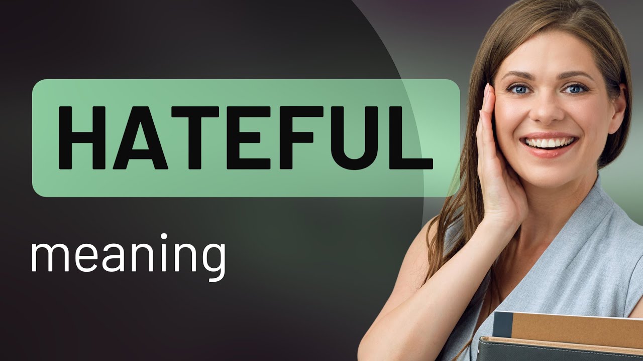 Problems Hatful Hateful | definition of HATEFUL - YouTube