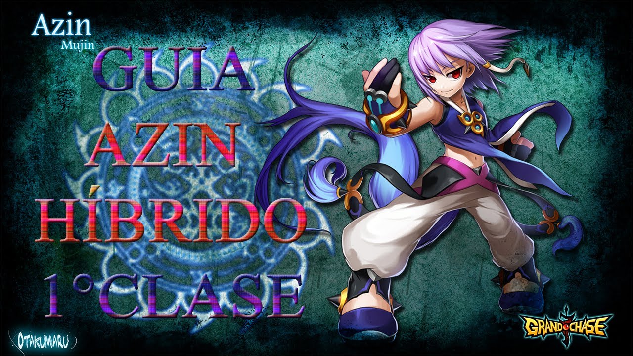 Guía Skill Tree Azin Tairin ( Híbrido / 1° Clase )