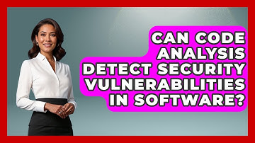 Can Code Analysis Detect Security Vulnerabilities in Software? - Learn To Troubleshoot