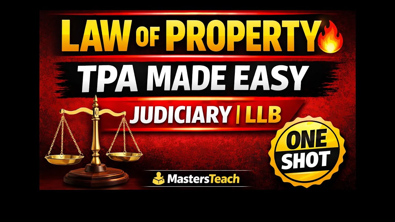 Law of Property FULL COURSE 🔥 | Transfer of Property Act Made Easy | LLB & Judiciary