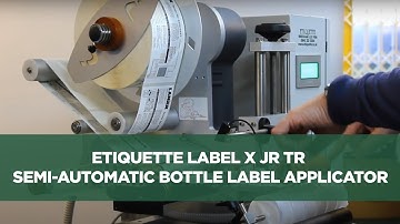 Etiquette Label X JR TR Semi-Automatic Bottle Label Applicator