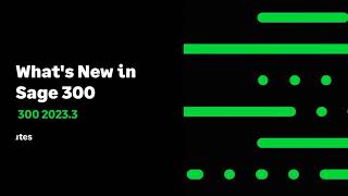 Sage 300cloud - What's New in Sage 300 2023 Product Update 3