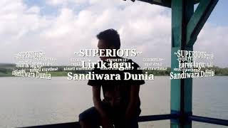 Superiots-Sandiwara Dunia (LIRIK)