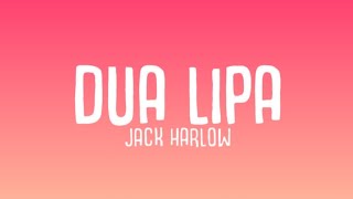 Jack Harlow - Dua Lipa (lyrics video)