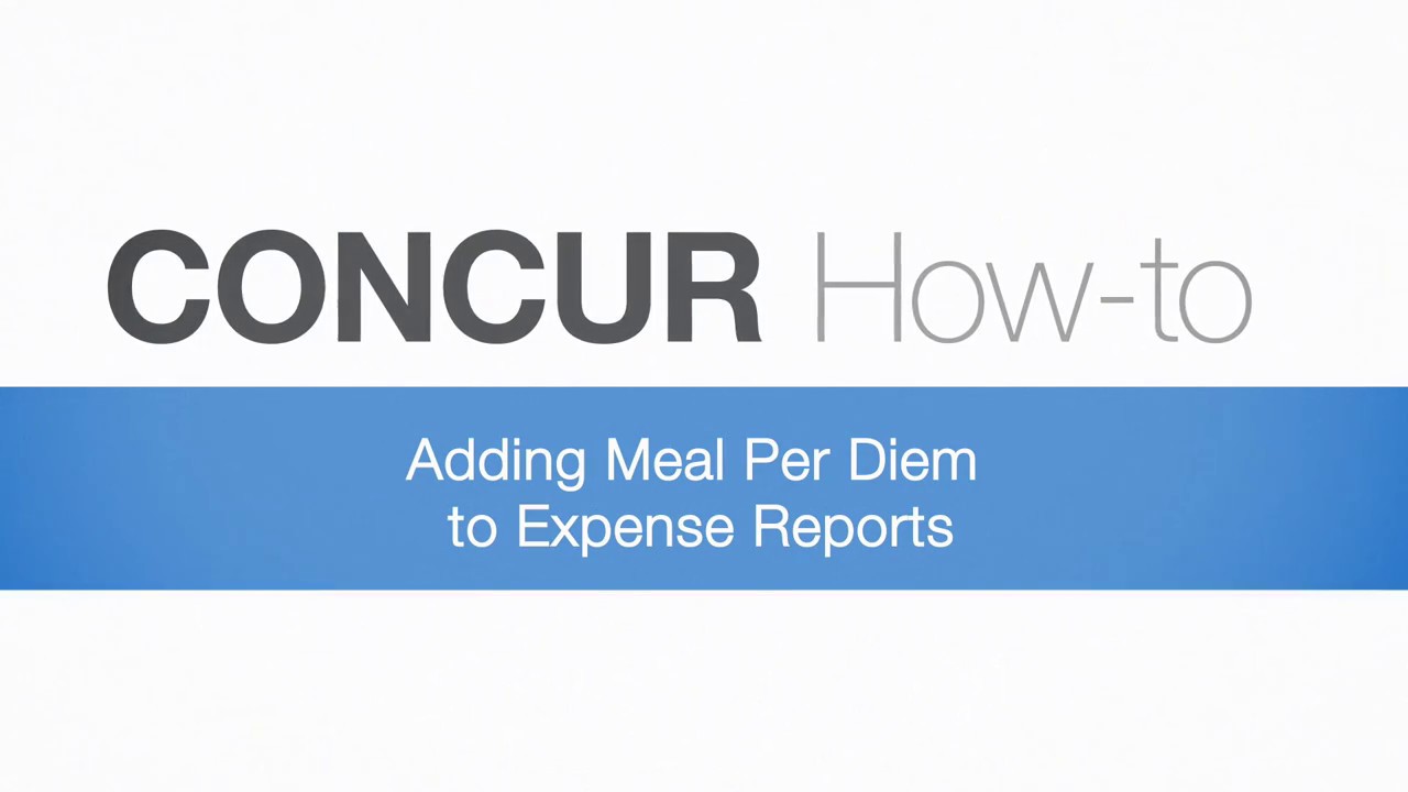 Concur How To Adding Meal Per Diem To Expense Reports