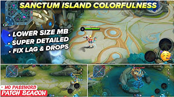 New! Sanctum Island Colorful SMOOTH MAP In Mobile Legends | Config Ml Anti Lag - Patch Beacon