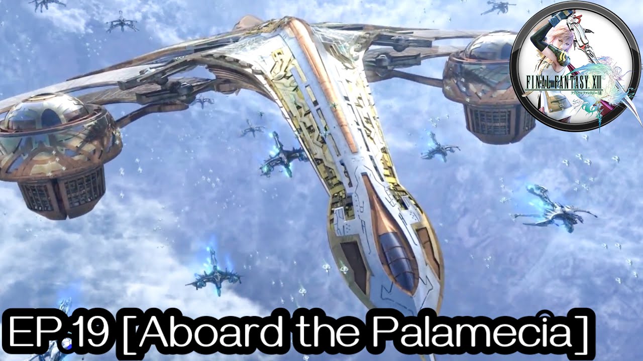 FINAL FANTASY XIII — 100% прохождение: Эп. 19 [На борту «Паламеции»]
