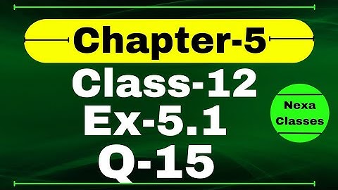 Class 12 Ex 5.1 Q15 Math | Chapter 5 | Q15 Ex 5.1 Class 12 Math | Ex 5.1 Q15 Class 12 Math