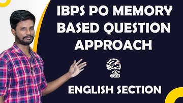 IBPS PO MEMORY BASED QUESTION - APPROACH | ENGLISH SECTION | UPCOMING BANK EXAMS | MR.ABITH