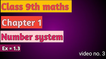 Class 9th | Maths | Number system | Chapter 1| ex = 1.3 | Introduction |
