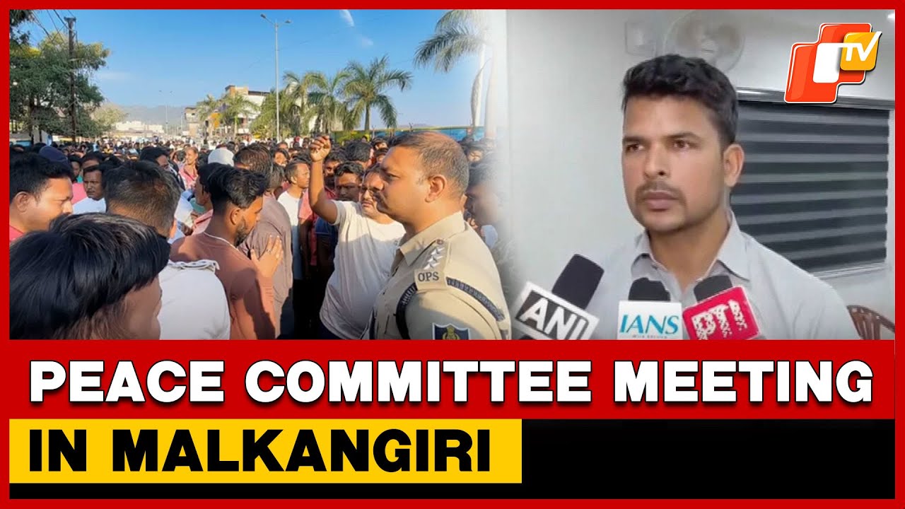 Malkangiri Collector Holds Peace Committee Meeting In Odisha | OTV