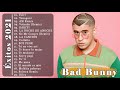 Bad Bunny Exitos 2021 - Mix Mejores Canciones de Bad Bunny || Lo Más Nuevo 2021