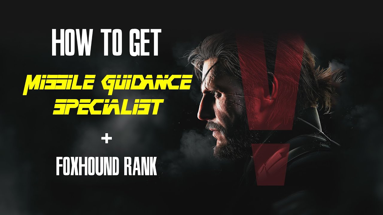 MGSV Missile Guidance Specialist + Foxhound Rank YouTube