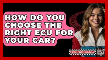 How Do You Choose The Right ECU For Your Car? - The Racing Xpert