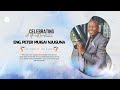 Celebrating The Life Of ENG PETER MUIGAI NJUGUNA
