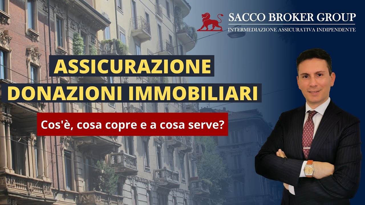 Assicurazione Donazioni Immobiliari | Cos'è, cosa copre e a cosa serve?