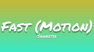 Saweetie- Fast (Motion) (Lyrics)