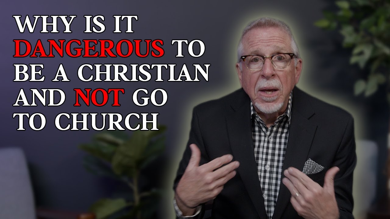Why Is It Dangerous To Try To Be A Christian Without Going To Church why-is-it-dangerous-to-try-to-be-a-christian-without-going-to-church