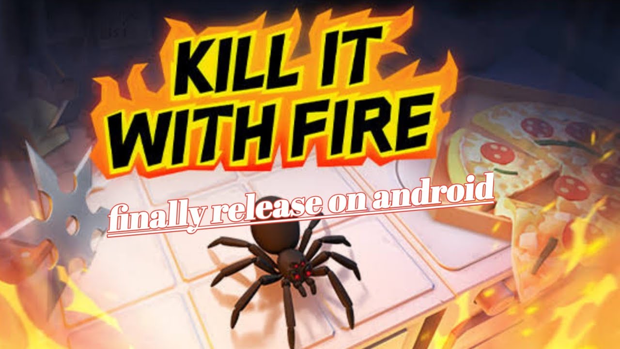 finally kill it with fire release on android