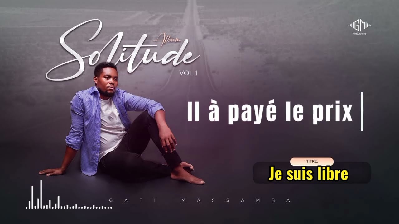 Je Suis Libre | Gael Massamba auf YouTube ansehen Je Suis Libre | Gael Massamba auf YouTube ansehen