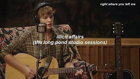 Taylor Swift - illicit affairs - the long pond studio sessions // Türkçe Çeviri