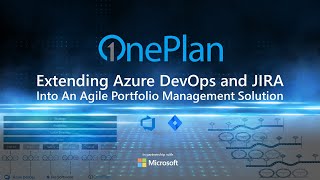 Maximize Efficiency In Agile Management: OnePlan’s Integration With Azure DevOps & Jira