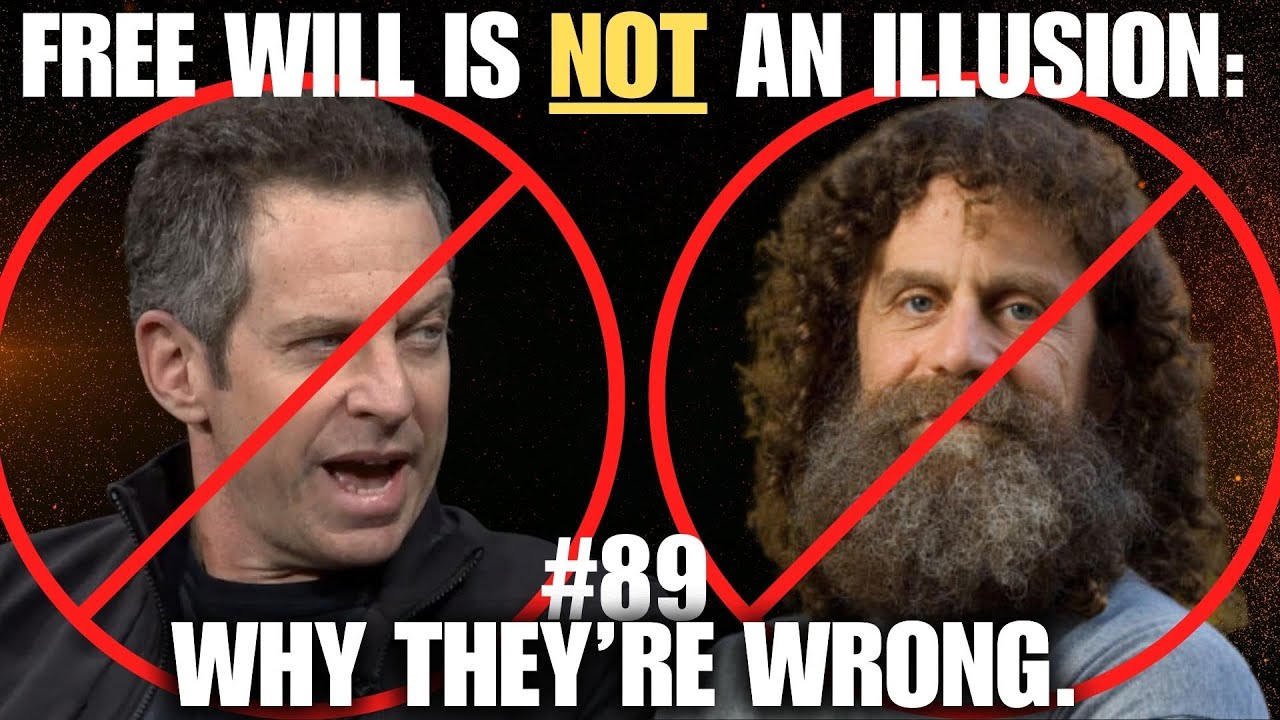 Why Sam Harris and Robert Sapolsky are WRONG on Free Will. | David Lawrence | Ep. 89