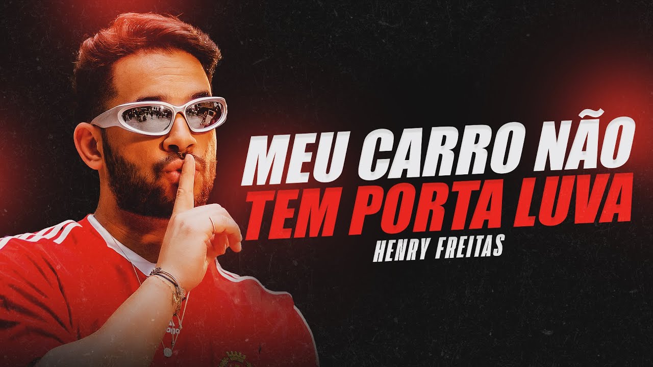 MEU CARRO NÃO TEM PORTA LUVA - Henry Freitas