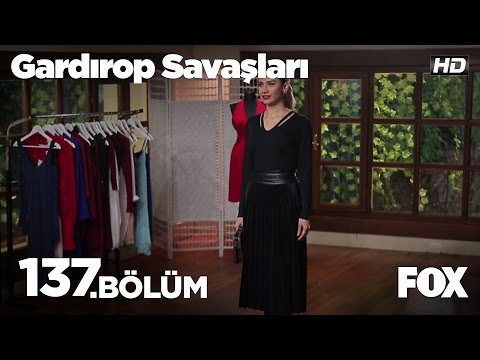 Gardırop Savaşları 137. Bölüm