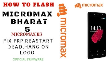 How To Flash Micromax Bharat 5 (B5) & FRP  Official Flashing  H/W Ver.2.0 S/W.06.20171108 No Error