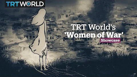 TRT World's Women of War | Cinema | Showcase