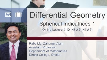 Differential Geometry_Spherical Indicatrices [Part-1]