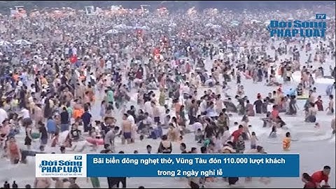 Bãi biển đông nghẹt thở, Vũng Tàu đón 110.000 lượt khách trong 2 ngày nghỉ lễ