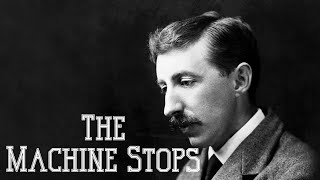 The Machine Stops by E.M. Forster | Full Audiobook