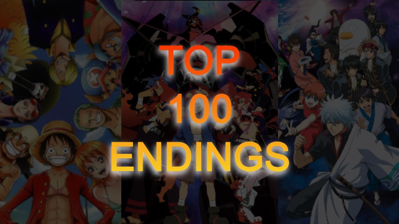 My TOP 100 ANIME ENDINGS of all time