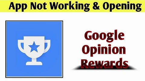 Google Opinion Rewards App Not Working & Opening Crashing Problem Solved
